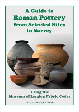 A Guide to Roman Pottery from Selected Sites in Surrey