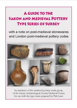 A Guide to the Saxon and Medieval Pottery Type Series of Surrey