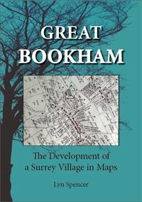 Great Bookham: The Development of a Village in Surrey Great Bookham: The Development of a Village in Surrey